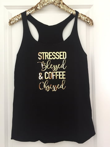 Stressed, Blessed & Coffee Obsessed Tank